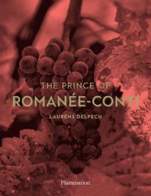 The Prince of Romanée-Conti by Delpech, Laurens