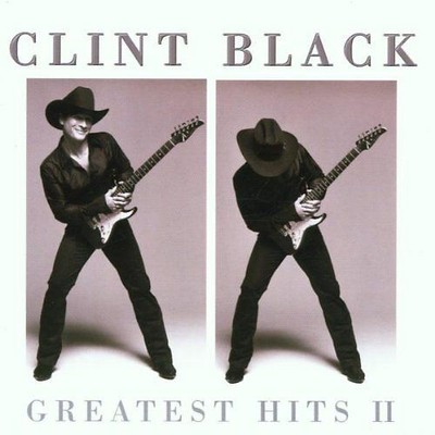 Clint Black - Greatest Hits II
