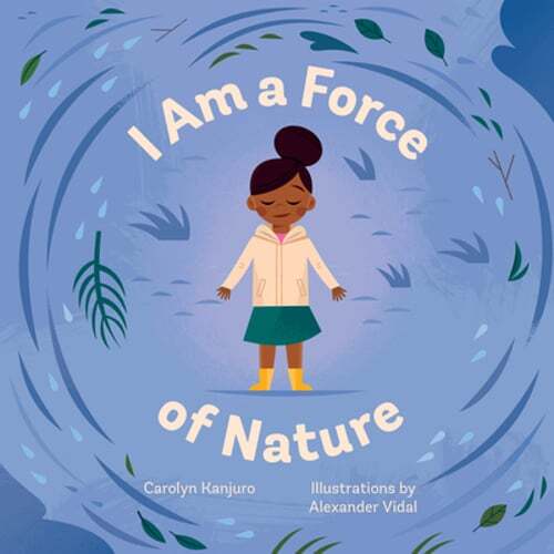 I Am a Force of Nature by Carolyn Kanjuro: Used