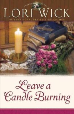 Leave a Candle Burning (Tucker Mills Trilogy, Book 3) - Paperback - GOOD