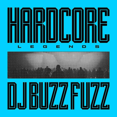 DJ BUZZ FUZZ: HARDCORE LEGENDS (Ltd.Num.Ed.Blue/White Holland Import)(MoV2023)