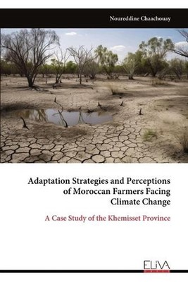Adaptation Strategies and Perceptions of Moroccan Farmers Facing Climate Change 