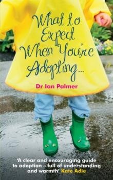 What to Expect When You're Adopting... Dr Ian Palmer Paperback Eb