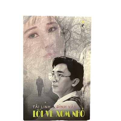 Dinh Van & Tai Linh Vietnamese Cassette Loi Ve Xom Nho By Mua Hong Productions