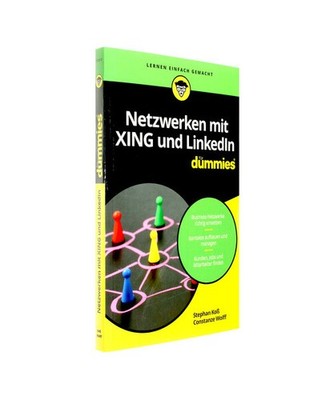 Netzwerken mit Xing und LinkedIn für Dummies, Constanze Wolff, Stephan Koß