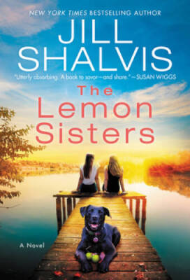 The Lemon Sisters: A Novel (The Wildstone Series, 3) By Shalvis, Jill - GOOD