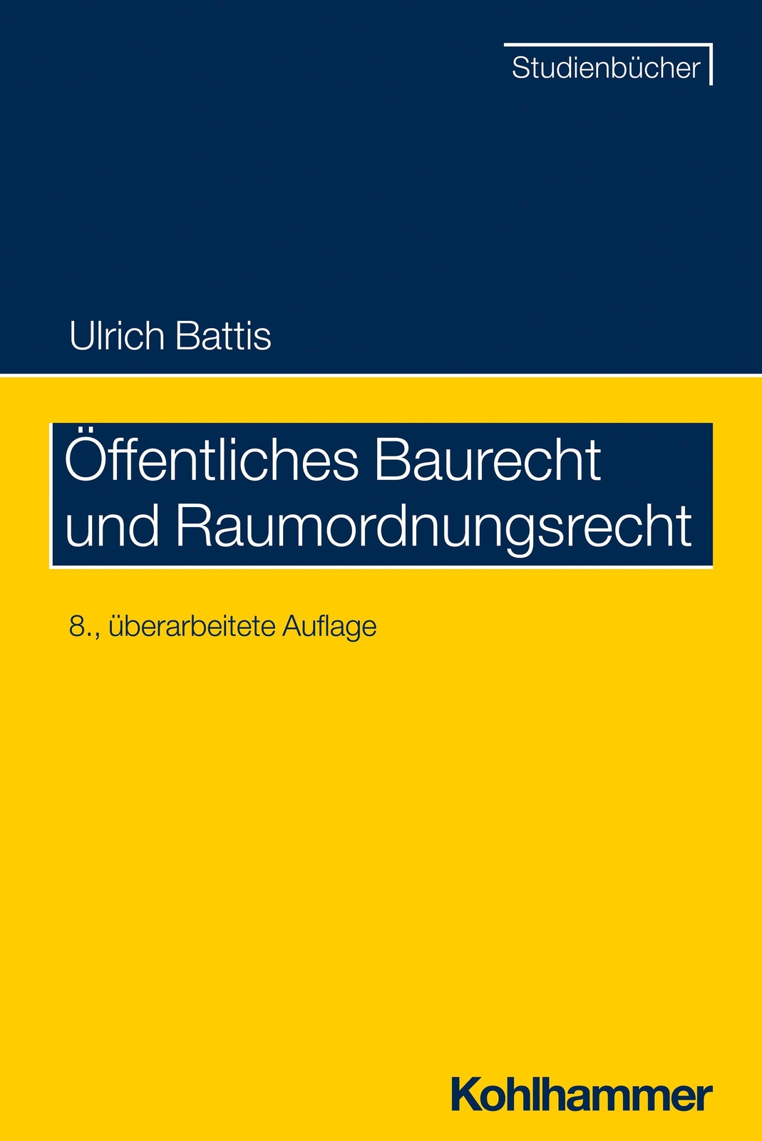 Öffentliches Baurecht Und Raumordnungsrecht, Ulrich Battis
