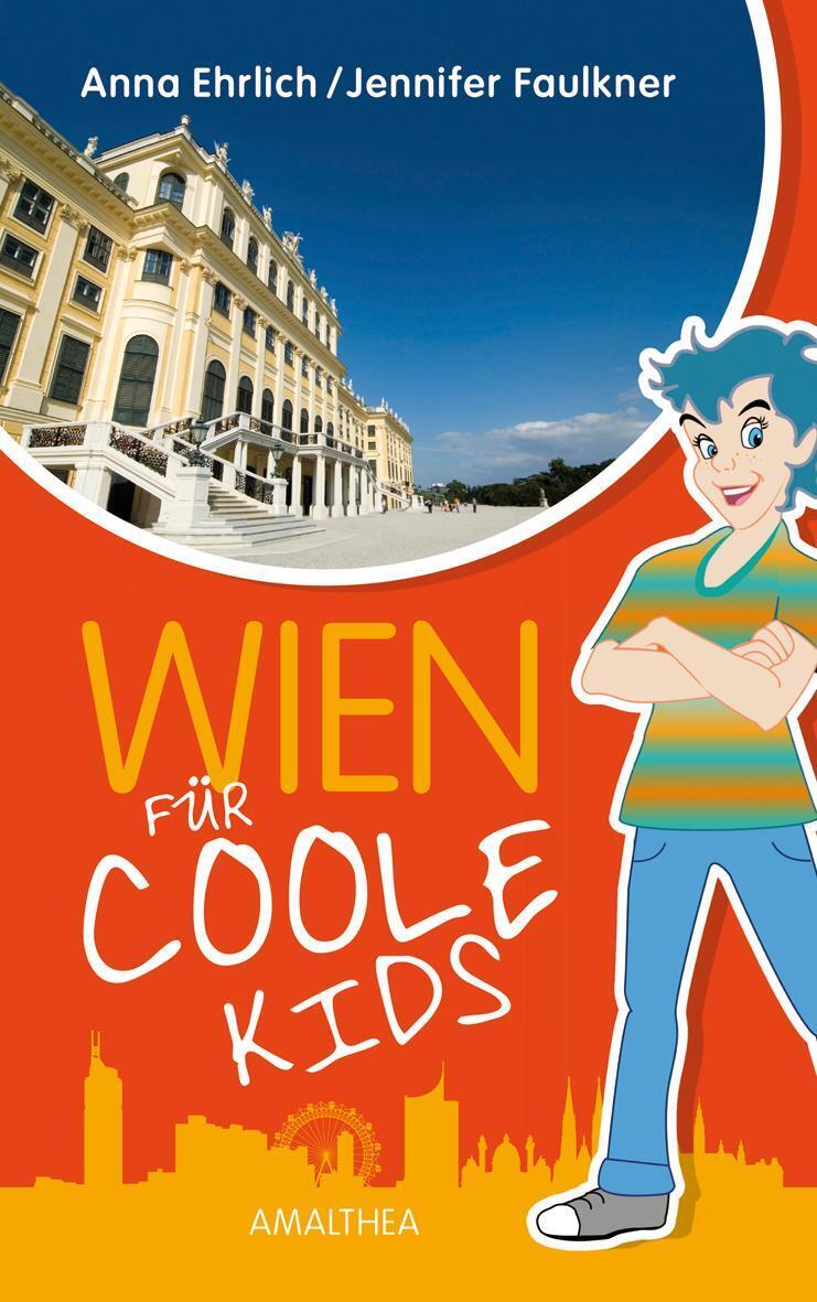Thumbnail - Wien Für Coole Kids | Anna Ehrlich (u. A.) | Buch | 224 S. | Deutsch |