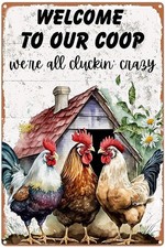Funny Chicken Coop Sign Welcome To Our We Are All Cluckin 8x12inch, MS18