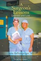 A Surgeon's Lessons, Learned And Lost Md John Raffensperger Taschenbuch Englisch