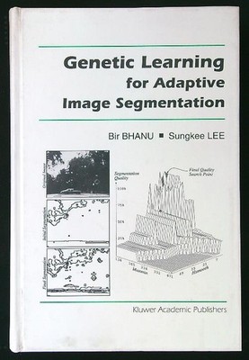 GENETISCHES LERNEN FÜR ADAPTIVE BILDSEGMENTIERUNG BHANU BIR KLUWER AKADEMISCH 1994