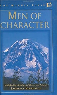 Men of Character : 90 Refreshing Readings on Honor and Integrity