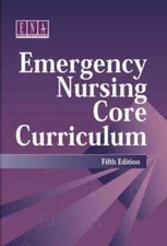 Emergency Nursing Core Curriculum, 5e - Paperback By ENA - GOOD