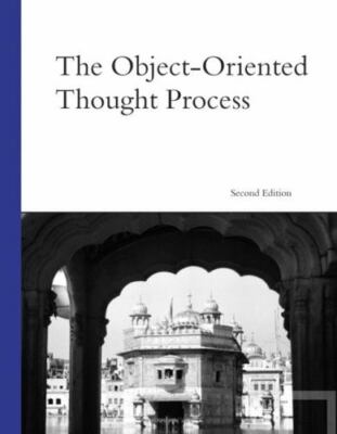 The Object-Oriented Thought Process by 