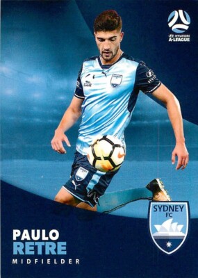 2017 2018 SYDNEY FC A-League Card PAULO RETRE