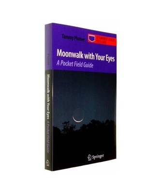 Moonwalk with Your Eyes: A Pocket Field Guide, Tammy Plotner