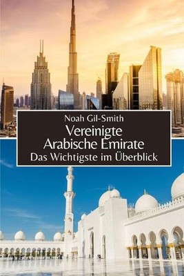 Vereinigte Arabische Emirate: Das Wichtigste im ?berblick by Kai Simon M?ller Pa