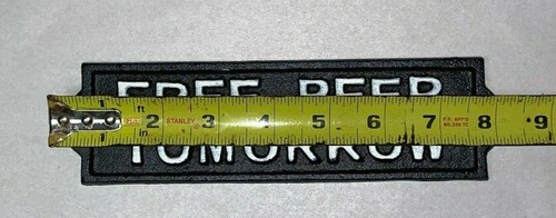 Black "Free Beer Tomorrow" Cast Iron Plaque Sign 8" x 2.5" - Picture 2 of 4