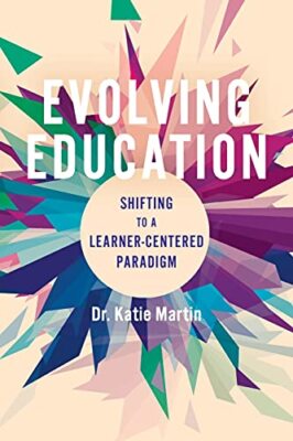 Entwicklung der Bildung: Übergang zu einem lernerzentrierten Paradigma von Katie Martin...