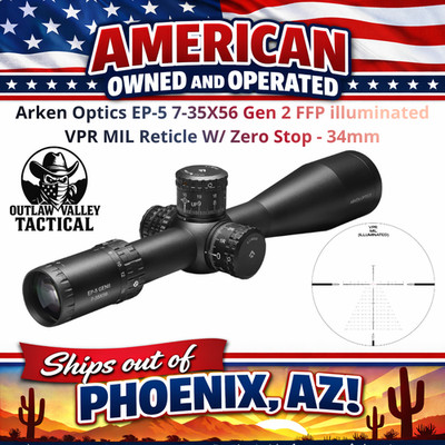 Arken Optics EP-5 7-35X56 Gen 2 FFP illumi VPR MIL Reticle with Zero Stop - 34mm