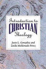 Introduction to Christian Theology - Paperback, by Gonzalez Justo L.; - Good x