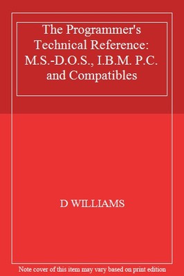 The Programmer's Technical Reference: MS-DOS, IBM PC and Compati