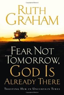 Fear Not Tomorrow, God Is Already There: Trusting Him in... | Buch | Zustand gut