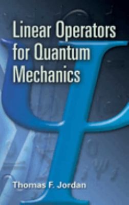 Linear Operators for Quantum Mechanics Perfect Thomas F. Jordan