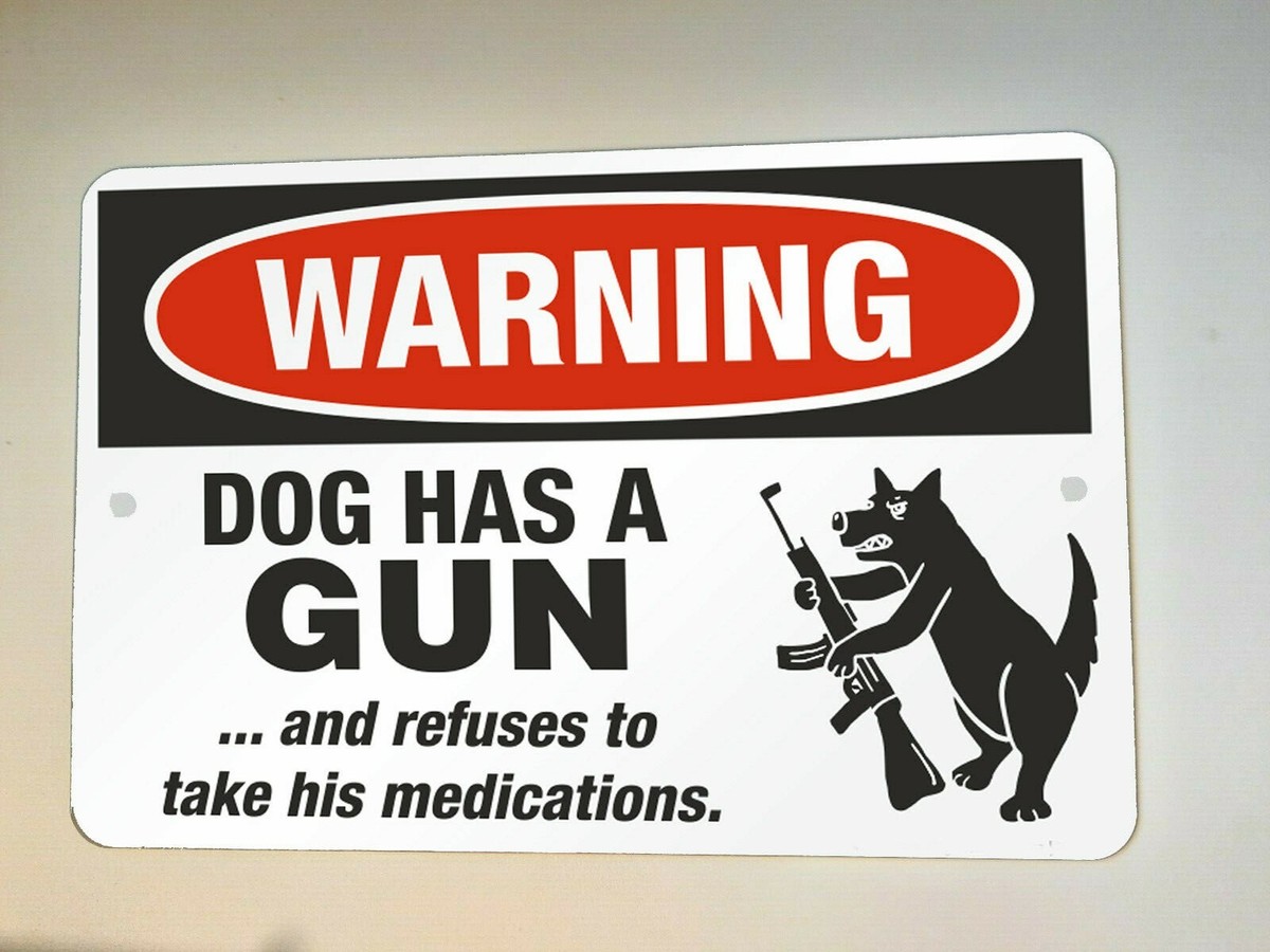GUN DOG Chair サイン Pay money To my Pain WARNING Dog Has a Gun 8x12 Metal Wall Sign | eBay