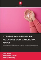 Atrasos Do Sistema Em Mulheres Com Cancro Da Mama Juhi Raut
