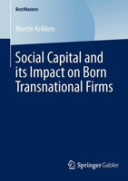 Social Capital And Its Impact On Born Transnational Firms Martin Krikken