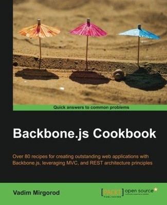 Backbone.js Cookbook - Myrgorod, Vadym
