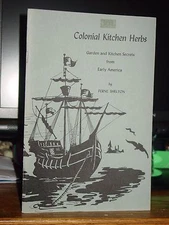 Colonial Kitchen Herbs & Remedies Garden & Kitchen Secrets from Early America