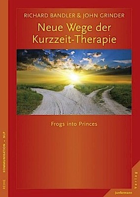 Richard Bandler Neue Wege der Kurzzeit-Therapie
