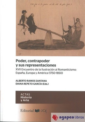 Poder, contrapoder y sus representaciones : XVII Encuentro de la Ilustración al 