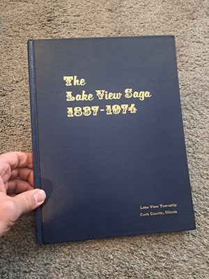 The Lake View Saga 1837-1974 Lakeview Chicago History
