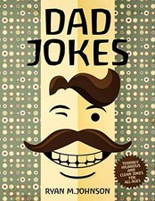 Dad Jokes: Terribly hilarious and clean fun jokes for all ages