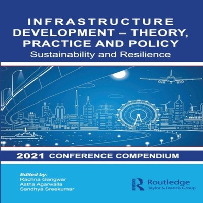 Infrastructure Development - Theory Practice and Policy Sustainab