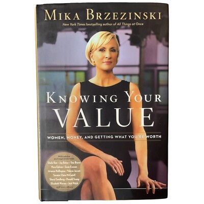 Signed Book Knowing Your Value : Women, Money and Getting Mika Brzezinski HCDJ