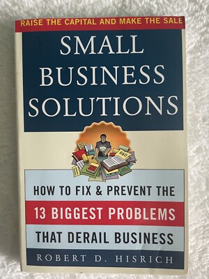 Book Small Business Solutions: Fix and Prevent the Thirteen Biggest Problems T