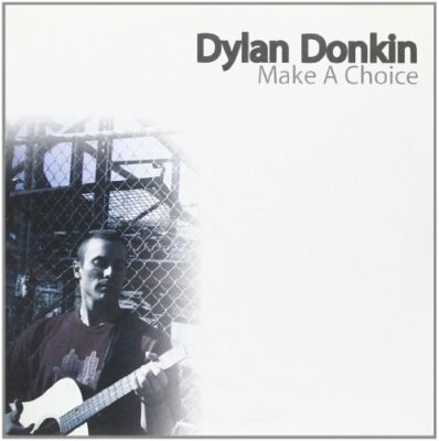 Dylan Donkin - Make A Choice [VINYL]