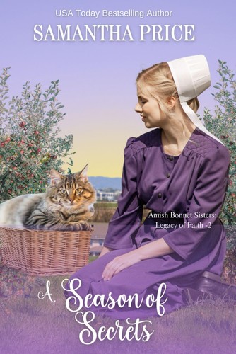 A Season of Secrets: Amish Family Saga with romance (Amish Bonnet Sisters: L...