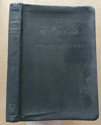Vintage 1941 AIR NAVIGATION and METEOROLOGY Book Captain Richard Duncan 4th Edit