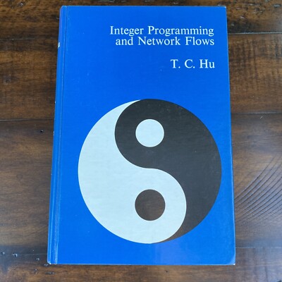 Integer Programming and Network Flows By T. C. Hu - 1970