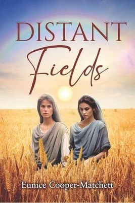 Distant Fields by Eunice Cooper-Matchett Paperback Book