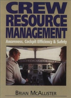 Crew Resource Management: The Improvement of Awareness, Self-dis