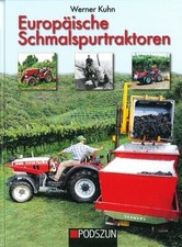 Kuhn: Europäische Schmalspurtraktoren Allgaier/Bungartz/Carraro...Typen-Handbuch