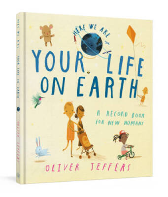 Your Life on Earth: A Record Book for New Humans Your Life on Earth: A Ba - GOOD