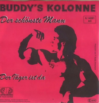 Buddy's Kolonne    Der Schönste Mann / Der Jäger Ist Da   ungespielt