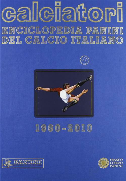 Calciatori. Enciclopedia Panini del calcio italiano 2008-2010. Vol. 13 - AA.VV.